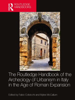 cover image of The Routledge Handbook of the Archaeology of Urbanism in Italy in the Age of Roman Expansion